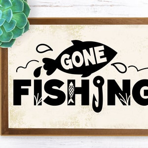 Gone fishing svg, Gone fishing Cut File in SVG, DXF, PNG, River svg, Lake svg, fish svg, fishing svg, silhouette files cricut svg, printable