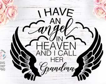 Heb een engel in de hemel en ik noem haar oma, oma Memorial gesneden bestand, rouw SVG, Memorial SVG, oma Memorial SVG-bestand