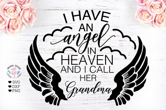 Download Have An Angel In Heaven And I Call Her Grandma Grandma Etsy