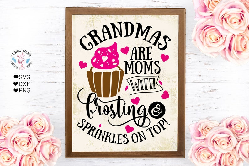 Download Grandma svg Grandmas are moms with frosting and sprinkles ...