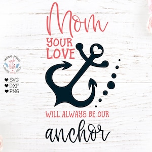 dia das mães svg, mãe svg, mãe, seu amor sempre será nossa âncora svg, arquivo de corte da mãe, arquivo svg da mãe, mãe svg, família svg, sublimação