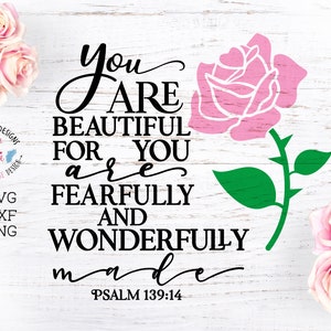 eres hermosa, temerosamente, maravillosamente hecha, salmo, biblia, versículo de la biblia, sagrada escritura, cita bíblica, fe, bebé, nuevo bebé, día de la madre, rosa