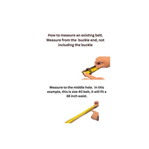 May include: A yellow measuring tape is used to measure a brown leather belt. The text on the image reads: "How to measure an existing belt. Measure from the buckle end, not including the buckle. Measure to the middle hole. In this example, this is size 40 belt, it will fit a 38 inch waist."