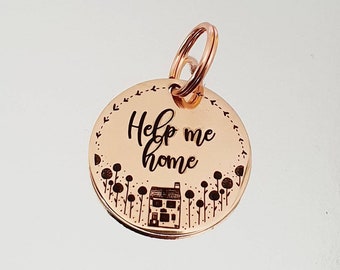 Gorgeous 'help me home pet ID tag, laser engraved, available in silver, gold, rose gold, brass and Black.