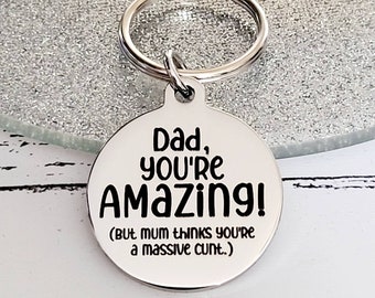 Dad, you're amazing. Profanity keyring.