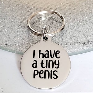 Tengo un pene pequeño. Llavero grosero descarado.
