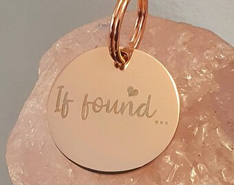 If found.. . dog / cat ID tag,  rose gold, gold and silver