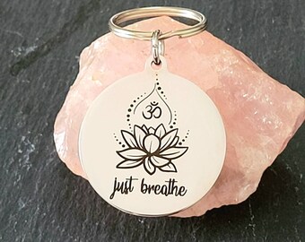 Just breathe spiritual Keyring. With optional message on the back.
