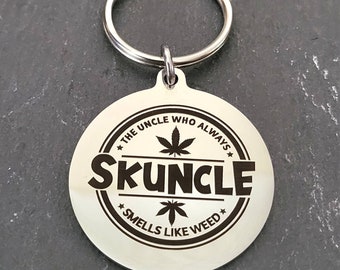 Skuncle.. uncle keyring. Cannabis, weed, smoker gift.