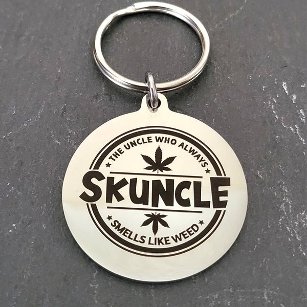 Skuncle.. uncle keyring. Cannabis, weed, smoker gift.