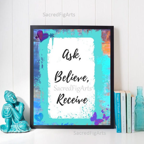 ask believe receive, inspirational decor, law of attraction, printable affirmation, positive wall art, spiritual print, happy gift