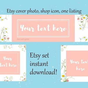 May include: Three customizable Etsy shop banner templates with a pink background and white daisies. The text "Your text here" is displayed on each banner. The text "Etsy set instant download!" is also displayed.