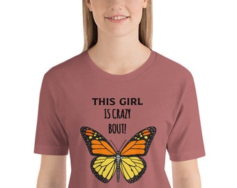 This Girl Is Crazy Bout! Monarch Butterfly, Monarch, Butterfly shirt, Butterflies, Girls Graphic Tee
