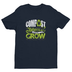 Compost Nature's Way To Grow Gardening T-Shirt image 3