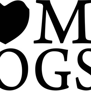 I Love My Dogs Printable wall art