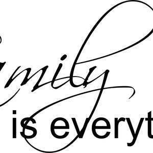 Family is everthing saying vinyl decal Printable wall art