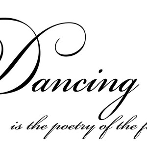 Dancing is the poetry of the Printable wall art