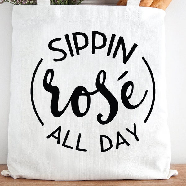 Sippin Rosé All Day - Wine Design - SVG Cutting File for Cutting Machines - SVG, Eps, Png, & Jpg