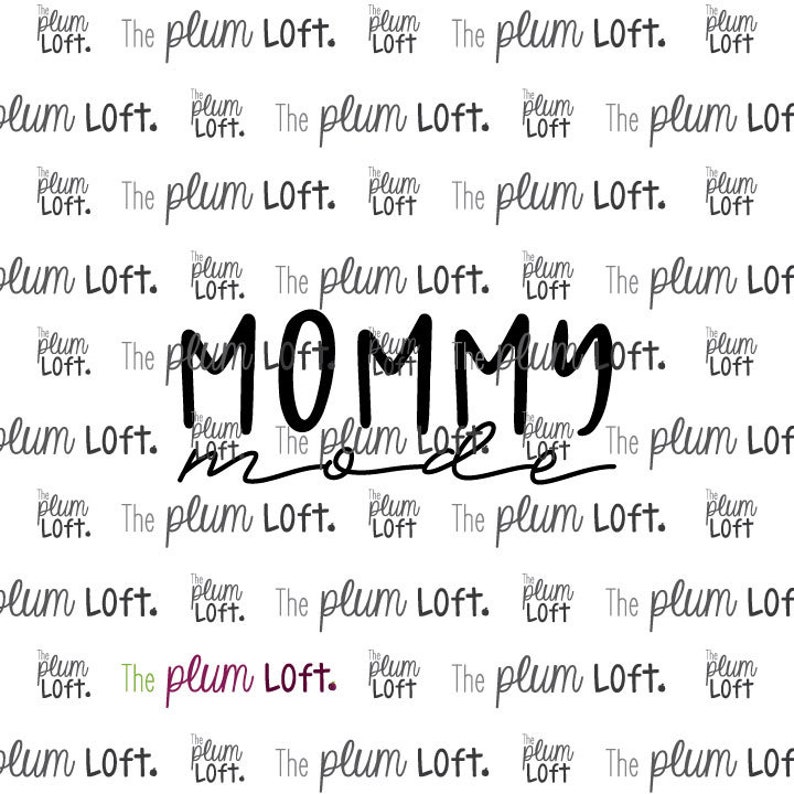 Download Mommy Mode Mom Life SVG SVG Cutting File for Cutting | Etsy