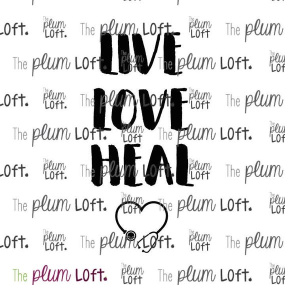 Download Live Love Heal Nurse Svg Nursing Svg Cutting File For Etsy