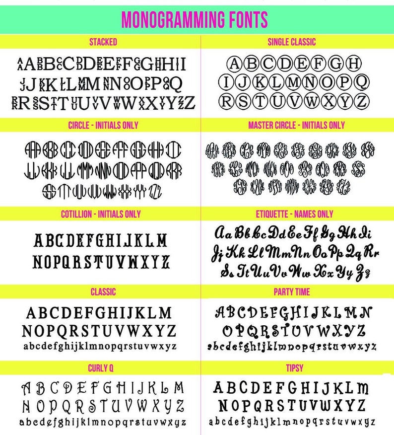 May include: A chart showing different monogram font styles. The fonts are labeled "Stacked", "Single Classic", "Circle - Initials Only", "Master Circle - Initials Only", "Cotillion - Initials Only", "Etiquette - Names Only", "Classic", "Curly Q", "Party Time", and "Tipsy".