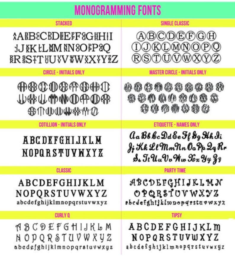 May include: A chart showing different monogram font styles. The styles include stacked, single classic, circle initials only, cotillion initials only, classic, curly Q, etiquette names only, party time, and tipsy.