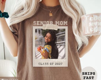 Custom Senior Mom 2027 Shirt, Personalized Photo Class of 2027 Family Sweatshirt, Proud Mom of 2027 Graduate, Senior Mom Graduation Tee
