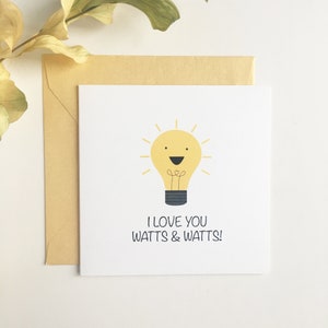 Watts Light Bulb Love Greeting Card, Punny Love Card, Anniversaire, Funny Love Card, Cute Love Card