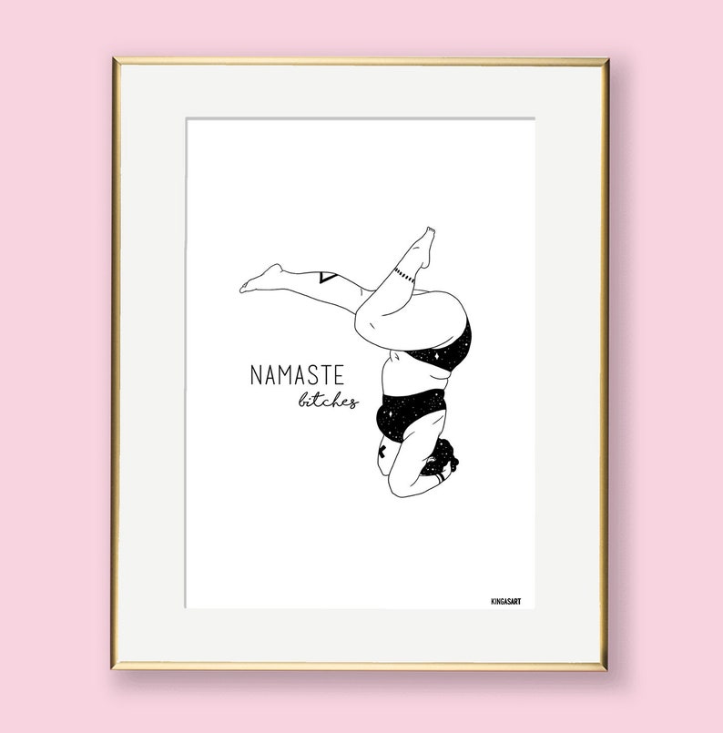 Namaste Btches Print Impression dart en édition limitée Papier recyclé Yoga Énergie positive image 1