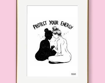 Protect Your Energy - Limited Edition Art Print - Recycled Paper - Spiritual - Positive Energy