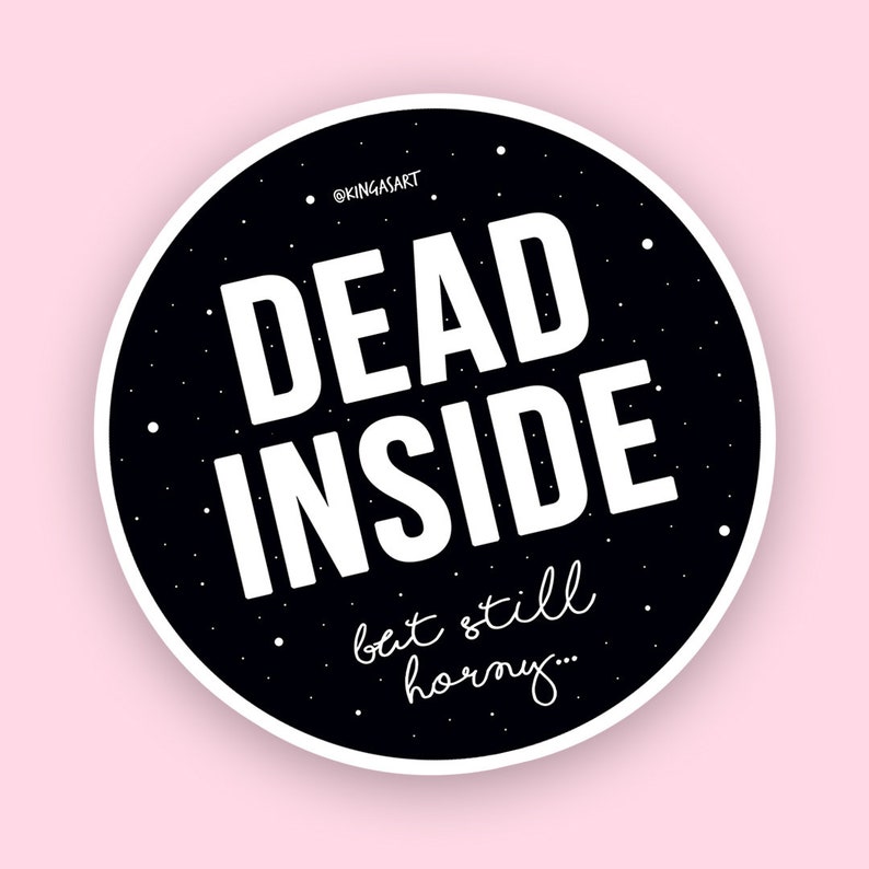 Dead Inside Sticker Moody Vibes Sexy Decor High Quality Vinyl image 1