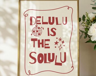 Delulu è la soluzione, divertente poster decorativo sulla dopamina, stampa da parete, arte murale stravagante - Rosso
