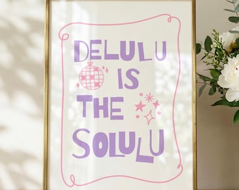 Delulu è la soluzione, divertente poster decorativo sulla dopamina, stampa da parete, arte murale stravagante - rosa/lilla