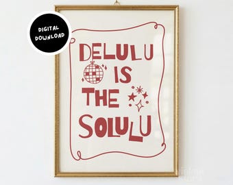 Delulu è la soluzione, divertente opera d'arte decorativa per stimolare la dopamina, stampa da parete, arte murale stravagante, download digitale - Rosso