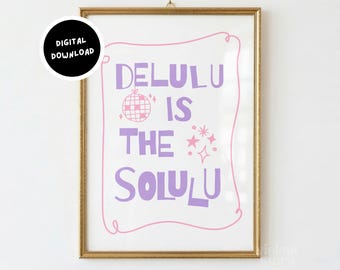 Delulu è la soluzione, divertente opera d'arte decorativa per stimolare la dopamina, stampa da parete, arte murale originale, download digitale - Rosa/Lilla
