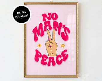 Stampa artistica femminista "No Man's Peace", poster femminista retrò, decorazione rosa "Girl Power", regalo digitale stampabile per donne