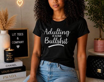 Adulting is some Bullshit