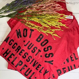 Not Bossy, Just Aggressively Helpful, Funny shirt, Adult shirt, Unisex t-shirt, Adult funny shirt, Funny Adult shirt, Funny mom shirt