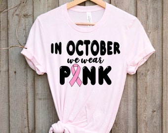 In October we wear pink, Breast cancer Awareness, We wear pink, Mommy and me, Adult shirt, Breast cancer survivor, Gift, Cancer survivor