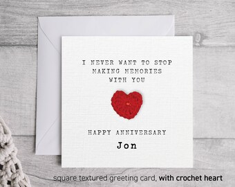 Personalised Sentimental Anniversary card, Anniversary card for him, for her, never want to stop making memories with you, 291