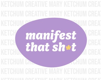 Silhouette Cricut DIY Digital Download Manifestation Quote Project Create Motivational Art I Can Manifest Whatever I choose Clothing