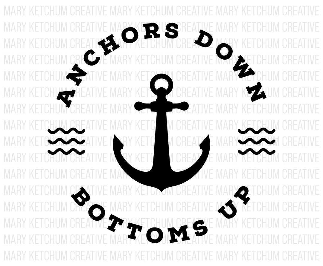 Anchors Down Bottoms up Minimal SVG, Cricut Cut File for Beach or Boat
