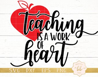 Teaching Is A Work Of Heart Svg School Teacher Cut File For Etsy
