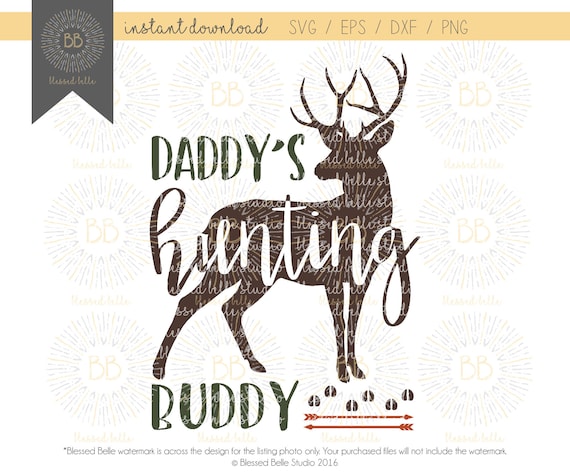 Daddy's hunting buddy SVG hunting svg deer svg eps | Etsy
