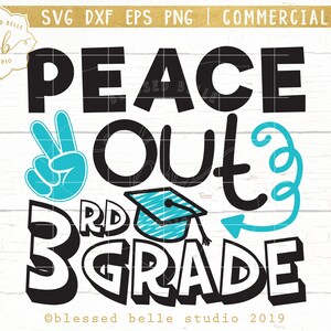 Peace out 3rd grade SVG, end of 3rd grade, end of school, bye 3rd grade, svg, svg, eps, dxf, png file, Silhouette, Cricut
