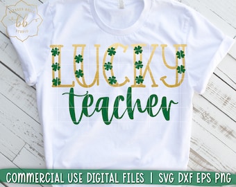 lucky teacher svg, st patricks day svg, teacher svg, st. patrick's day svg, st patricks day teacher shirt, SVG, DXF, EPS, png