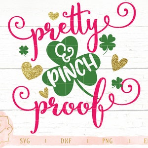 pretty and pinch proof svg, st patricks day svg, st. patrick&#39;s day svg, st patricks day shirt, shamrock svg, SVG, DXF, EPS, png