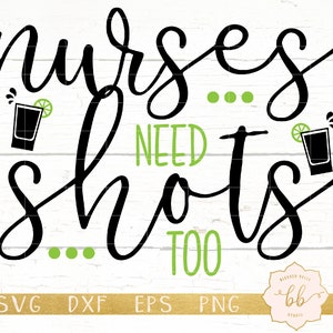 Puede incluir: Texto negro y verde sobre fondo blanco que dice "Nurses need shots too". Dos imágenes en blanco y negro de vasos de chupito con gajos de lima a cada lado del texto.