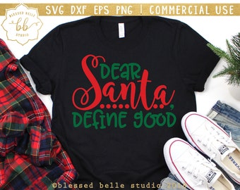 Dear Santa define good SVG, Christmas svg, Santa svg, good list svg, naughty list svg, eps, dxf, png cut file, Silhouette, Cricut