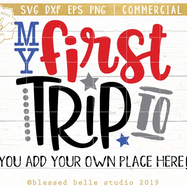 my first trip SVG, vacation svg, first vacation svg, boy first trip svg, eps, dxf, png file, Silhouette, Cricut, commercial use